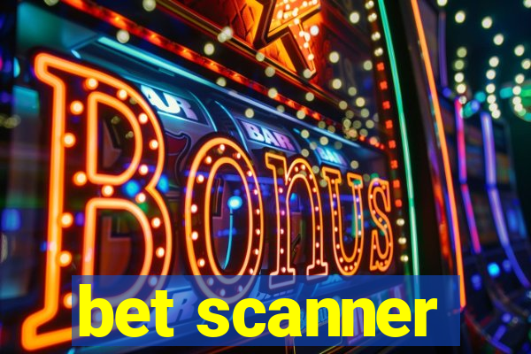 bet scanner